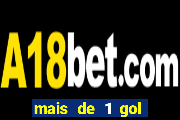 mais de 1 gol estrela bet